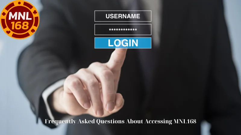 Frequently Asked Questions About Accessing MNL168