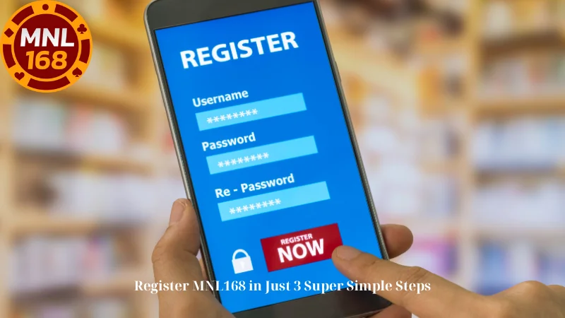 Register MNL168 in Just 3 Super Simple Steps